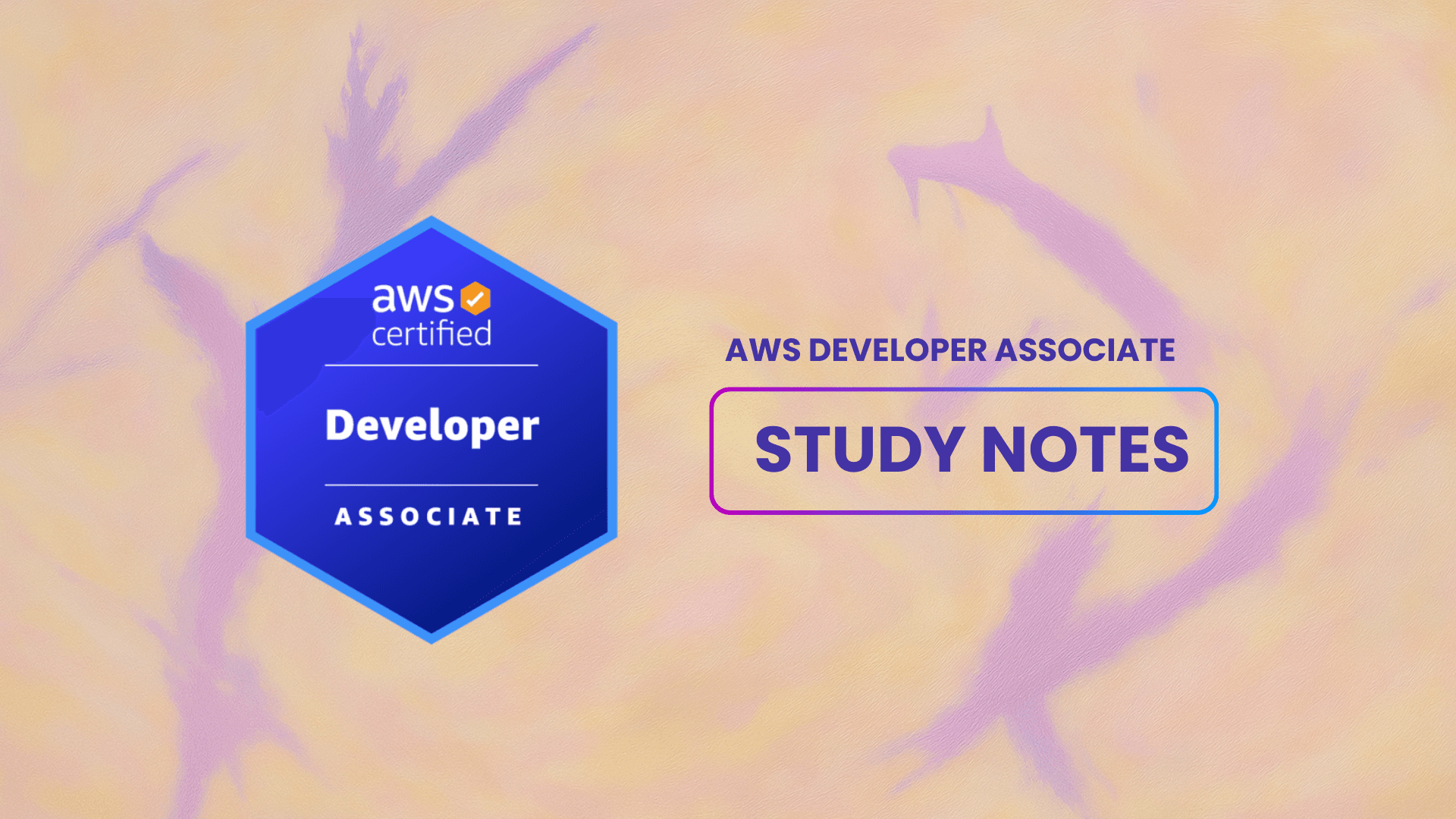 AWS Developer Associate Study Notes